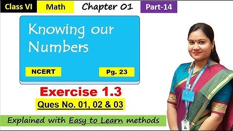 Knowing Our Numbers Exercise 1.3 // Class 6 Maths Chapter 1 (Part 14) / Maths Class 6 Exercise 1.3