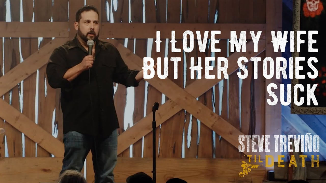 My Wifes Stories Suck - Steve Treviño