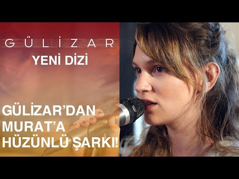 Gülizar’dan, Murat’a hüzün dolu şarkı… - Gülizar 4. Bölüm