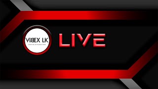 Vibex LK Live Stream