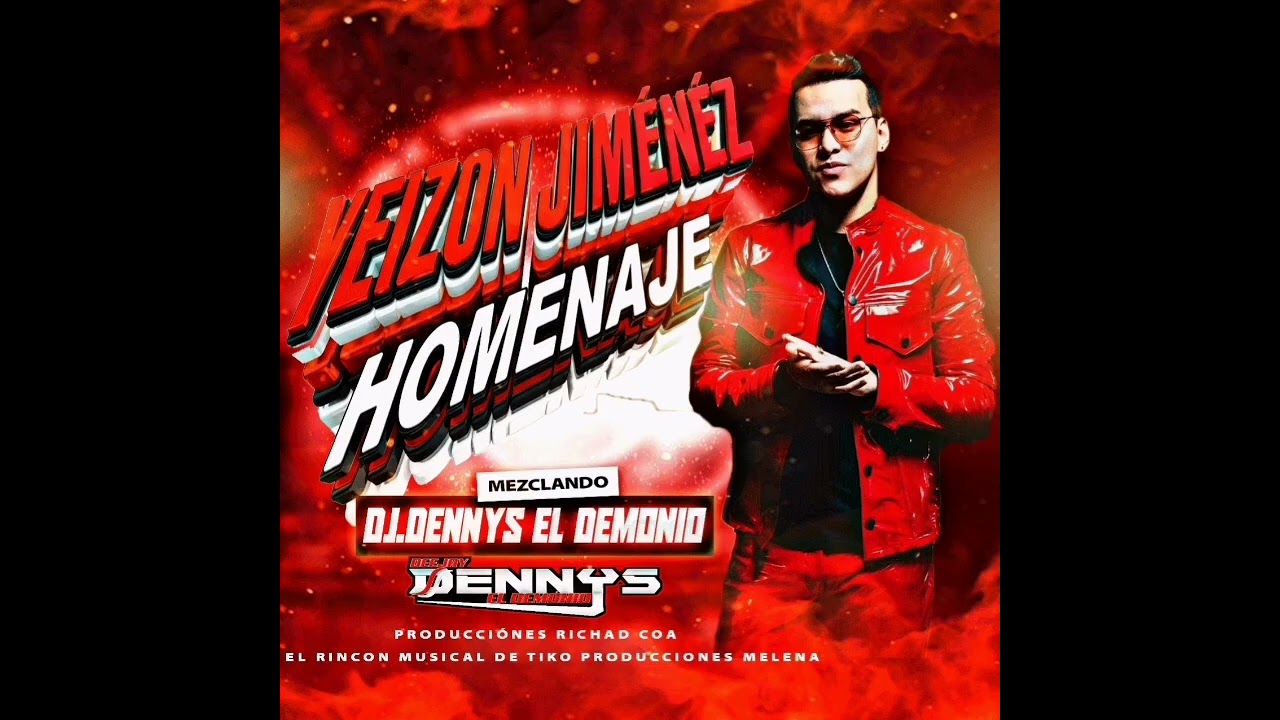 🎶🔥OMENAJE YEISON JIMÉNEZ - DJ DENNYS EL DEMONIO DE LAS MEZCLAS