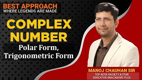 Polar form | Trigonometric form | by Manoj Chauhan Sir - Best Approach