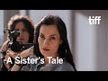 A SISTERS TALE Clip | TIFF 2024