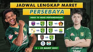Jadwal Lengkap Persebaya Surabaya Maret 2022 ; Liga 1 2021/2022 ~ Beserta Head To Head Pertandingan