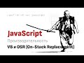OSR (On-Stack Replacement) оптимизация в V8