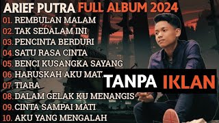 ARIEF PUTRA FULL ALBUM TERBAIK 2026 | SATU RASA CINTA - TAK SEDALAM INI | LAGU MELAYU TERPOPOLER