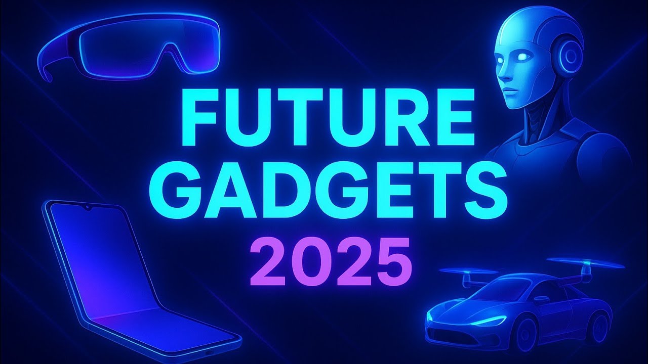 Top 5 Future Gadgets 2025 | Next-Gen Technology You Must See | Zaid ...