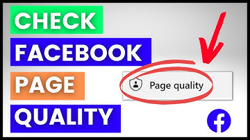 How To Check Page Quality Of A Facebook Page? [in 2025]