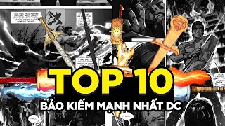 10 THANH KIẾM BÁ ĐẠO NHẤT VŨ TRỤ DC COMICS (PHẦN 1)