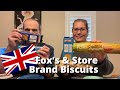 Foxs and store brand biscuits from the uk
