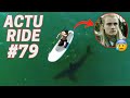 ACTU RIDE #79 : La grosse frayeur d'ORLANDO BLOOM avec un REQUIN, un trick monstrueux en FMX !