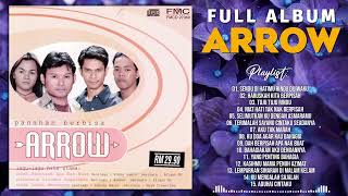 ARROW Malaysia Full Album  - Lagu Popular Nyanyian ARROW - Lagu2 Lama ARROW Terbaik Pilihan