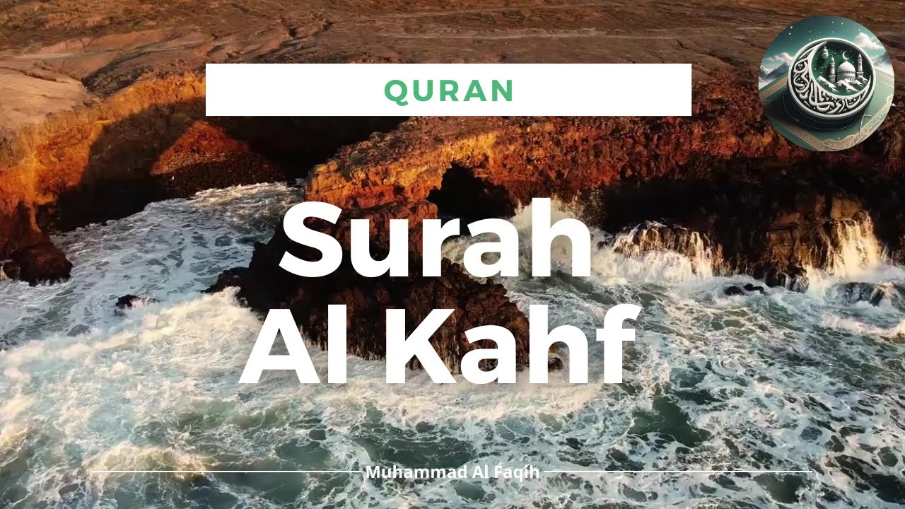 Quran - Surah Al Kahf - Muhammad Al Faqih #quran #alfaqih