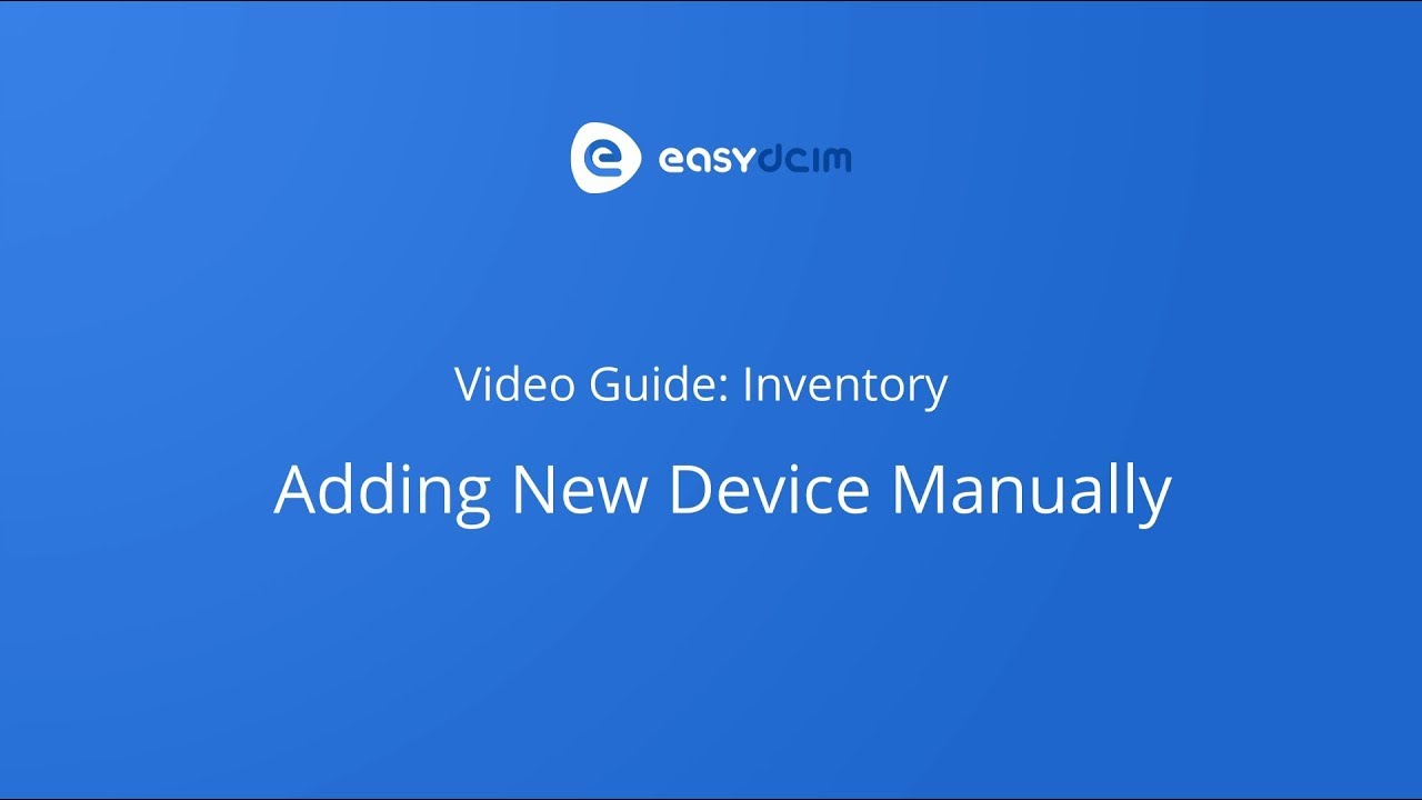 EasyDCIM Video Guide: Inventory - Adding New Device Manually