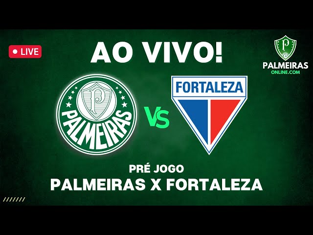 PALMEIRAS X FORTALEZA, AO VIVO