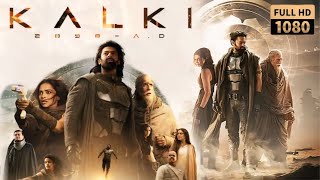 Kalki 2898 AD full movie in Telugu 2024 review and facts | Prabhas, Kamal | 1080p detailed analysis