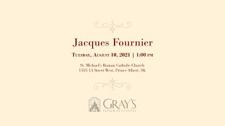 Play video: Jacques Fournier | August 10, 2021 | 1:00 PM
