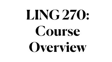 LING 270 - Module 0.01 Course Overview