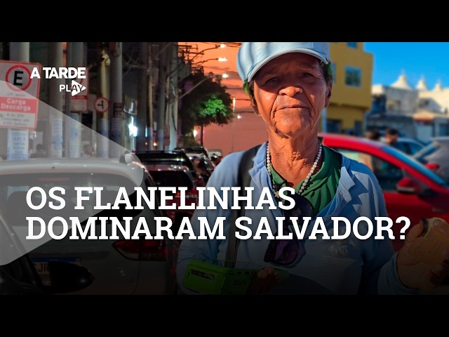 OS FLANELINHAS DOMINARAM SALVADOR?