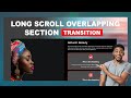 Long SCROLL Item with Overlapping Section Transition Effect For FREE | Elementor Tutorial