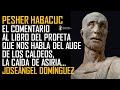 Pesher del Profeta Habacuc. Hallazgo, texto, esenios, Qumran, historia... Joseángel Domínguez