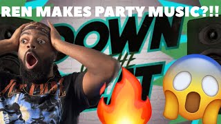 REN MAKES PARTY MUSIC?!! / Reacting To Ren - Down On The Beat (feat. Viktus) [Official Lyric Video]