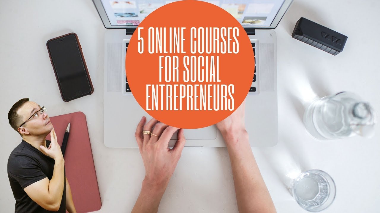 5 online courses for social entrepreneurs. Galileo Impact Stories #26