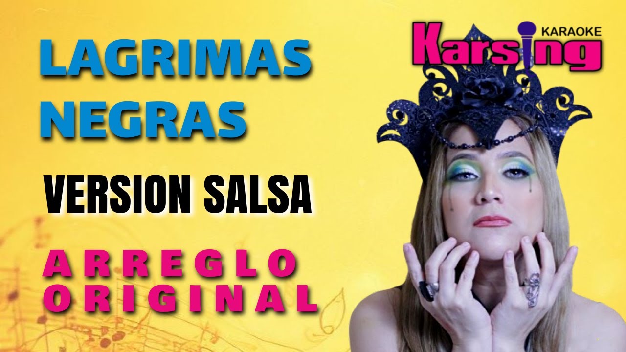 Lágrimas negras Version Salsa Karsing Karaoke YouTube