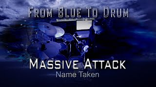 Name Taken - Massive Attack  (Drum Experience) Profile