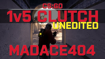 MADACE404 - CS:GO - 1v5 Clutch Ace UNEDITED (de_dust2)