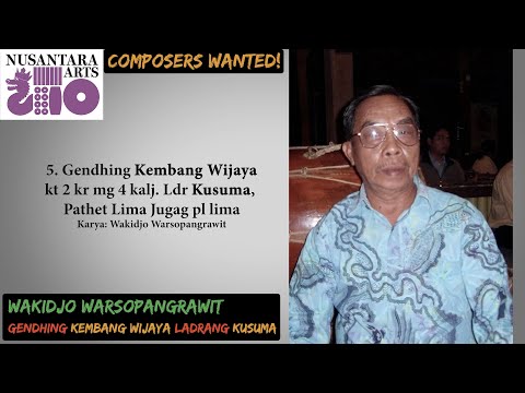 5. Gendhing Kembang Wijaya. by Wakidjo Warsopangrawit. "Composers Wanted!" new Javanese music