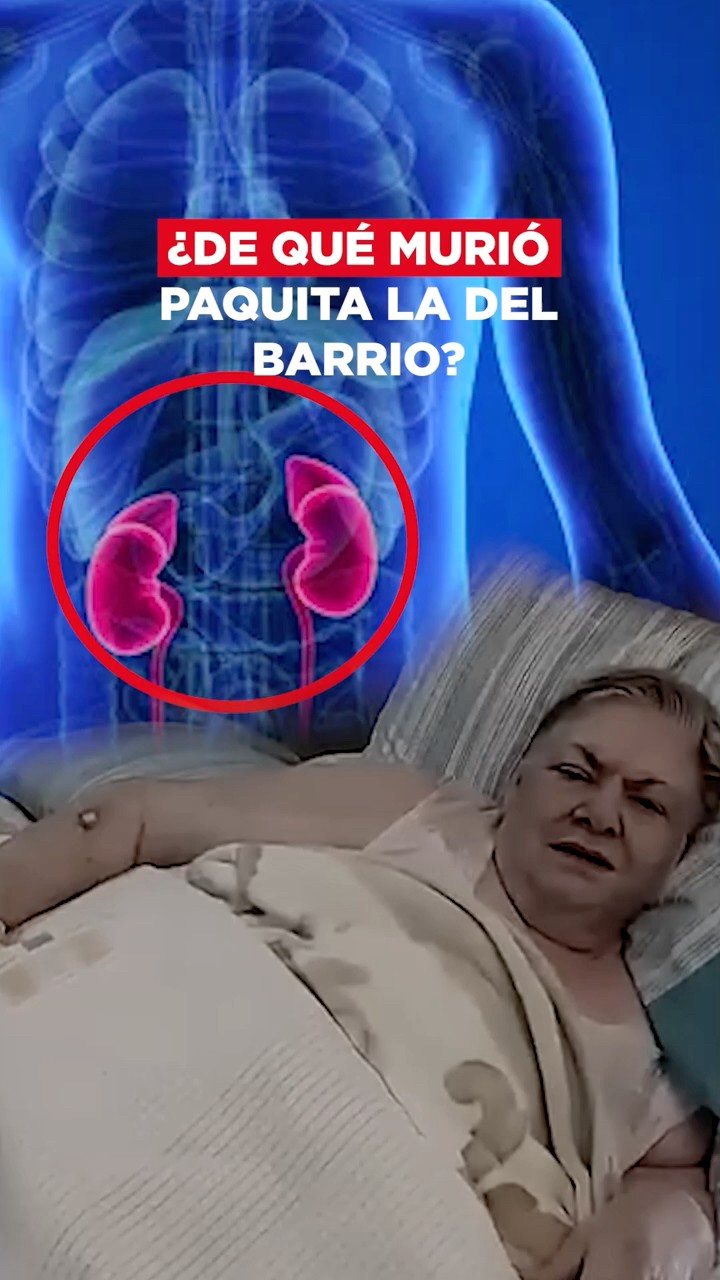 ¿De qué murió Paquita la del Barrio?