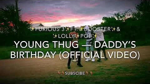 Young thug — Daddy’s birthday (dance video)