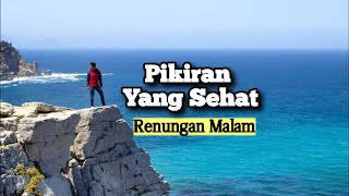 Pikiran Yang Sehat. Renungan Dan Doa Malam Suara Injil.