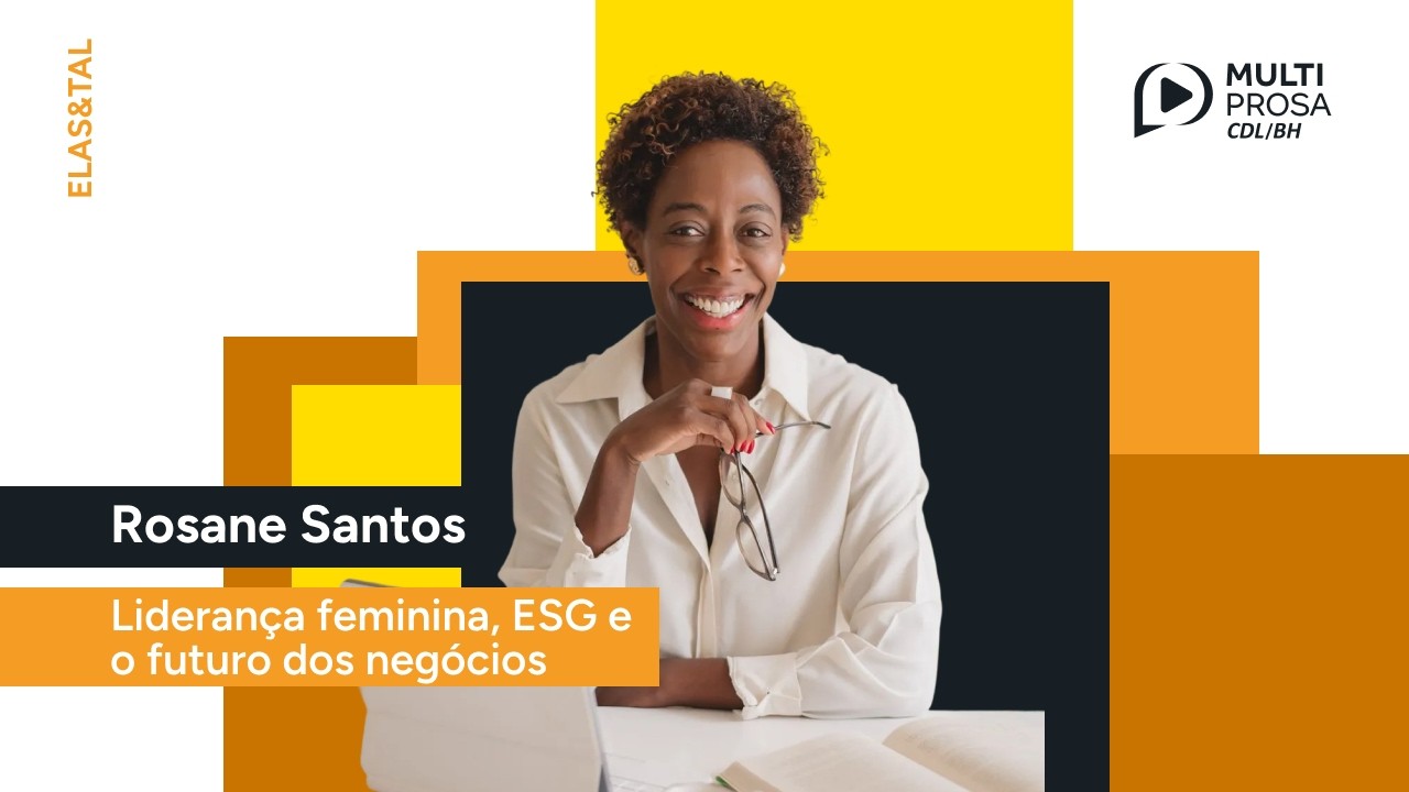 Liderança feminina, ESG e o futuro dos negócios | Elas & Tal