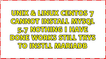 CentOS 7 Cannot Install MySQL 5.7 nothing I have done works still trys to instll mariadb