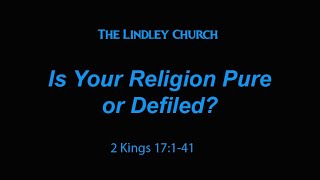 Is Your Religion Pure or Defiled