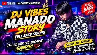 DJ VIBES MANADO. SO BICARA SANDIRI #fyp  #fyp #viral #viralvideo 