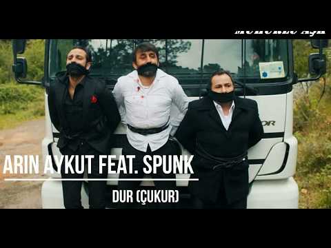 Arın Aykut Feat. Spunk - Dur (Çukur Dizi Müzikleri)