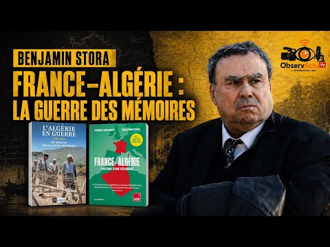 FRANCE–ALGÉRIE : LA GUERRE DES MÉMOIRES ! Benjamin Stora