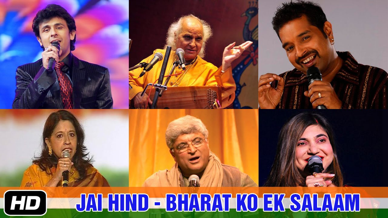 Jai Hind  Bharat Ko Salaam  Pandit Jasraj  Shankar Mahadevan  Sonu Nigam  Art and Artistes