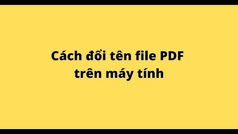 Cách đổi tên file PDF trên máy tính