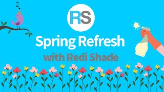 Spring Refresh | Redi Shade