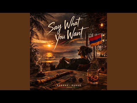 Say What You Want