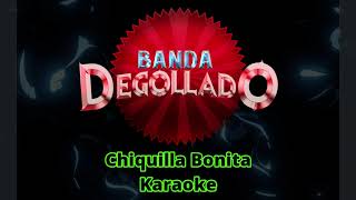Banda Degollado - Chiquilla Bonita (Karaoke)