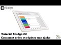 Tutoriel studyo 2  comment crer et rpter une tche