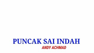 Download Lagu PUNCAK SAI INDAH -Andy Achmad | Cover Armand MP3