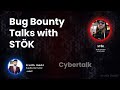 Cybertalk ep12 - @STÖK Talk about Getting Started With Bug Bounties, Automation& Live Hacking Events