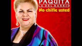 Watch Paquita La Del Barrio No Chifle Usted video