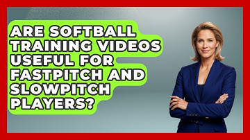 Are Softball Training Videos Useful for Fastpitch and Slowpitch Players?